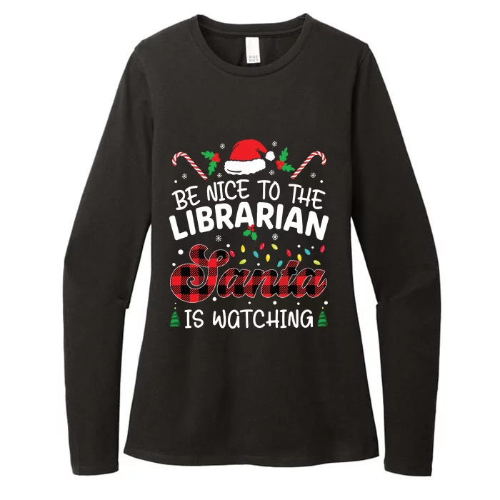 Christmas Be Nice To The Librarian Santa Is Watching Womens CVC Long Sleeve Shirt