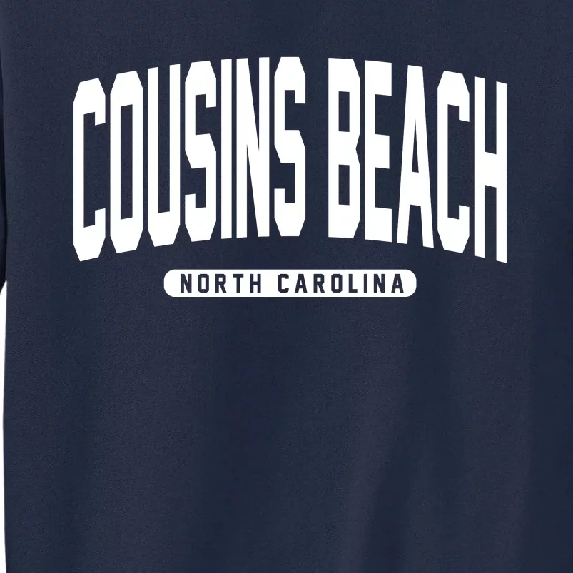 Cousins Beach North Carolina Tall Sweatshirt