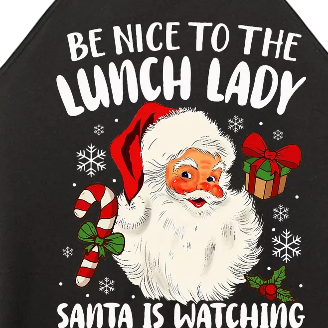 Christmas Be Nice To The Lunch Lady Santa Is Watching Women’s Perfect Tri Rocker Tank