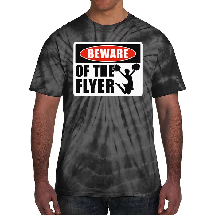 Cheerleading Beware Of The Flyer Tie-Dye T-Shirt