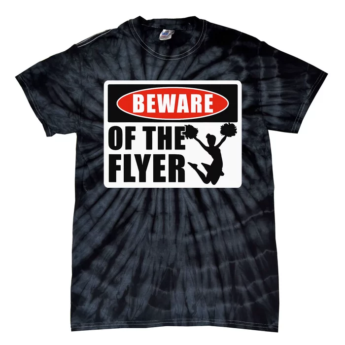 Cheerleading Beware Of The Flyer Tie-Dye T-Shirt