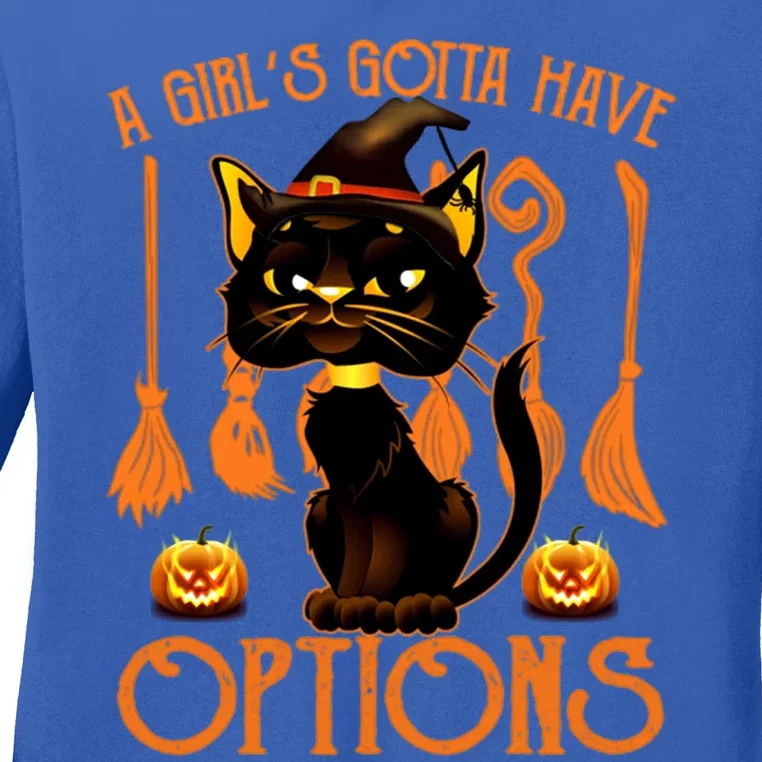 Cat Broom Option A S Gotta Have Options Witch Cat Great Gift Ladies Long Sleeve Shirt