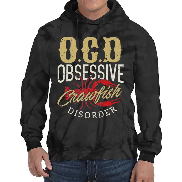 Crawfish Boil Ocd Funny Cajun Louisiana Festival Tie Dye Hoodie