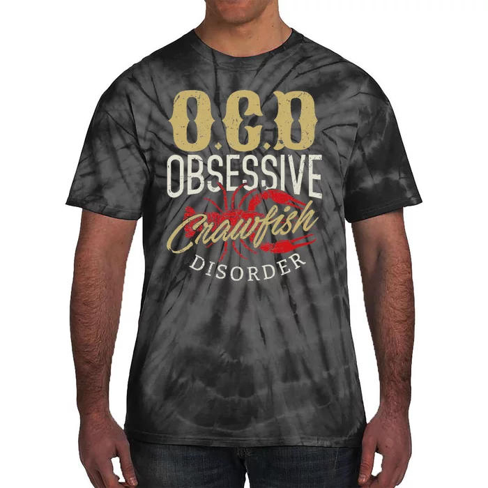 Crawfish Boil Ocd Funny Cajun Louisiana Festival Tie-Dye T-Shirt