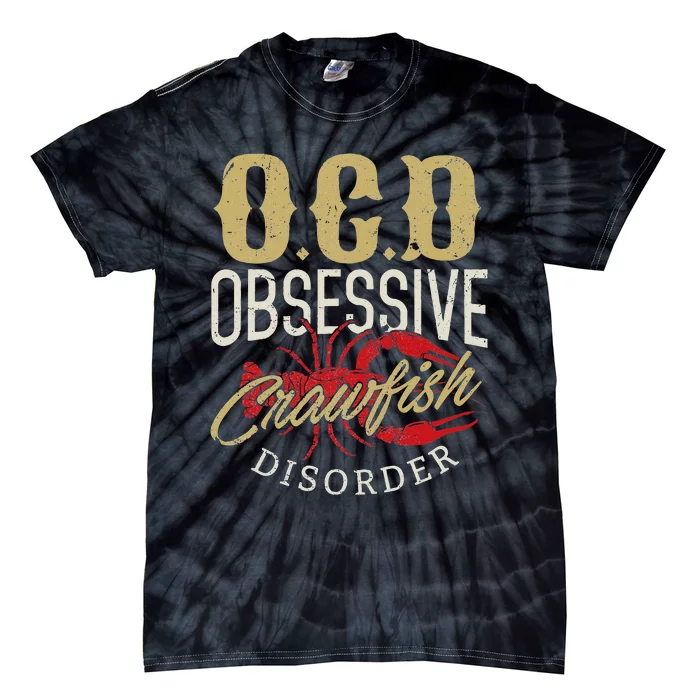 Crawfish Boil Ocd Funny Cajun Louisiana Festival Tie-Dye T-Shirt