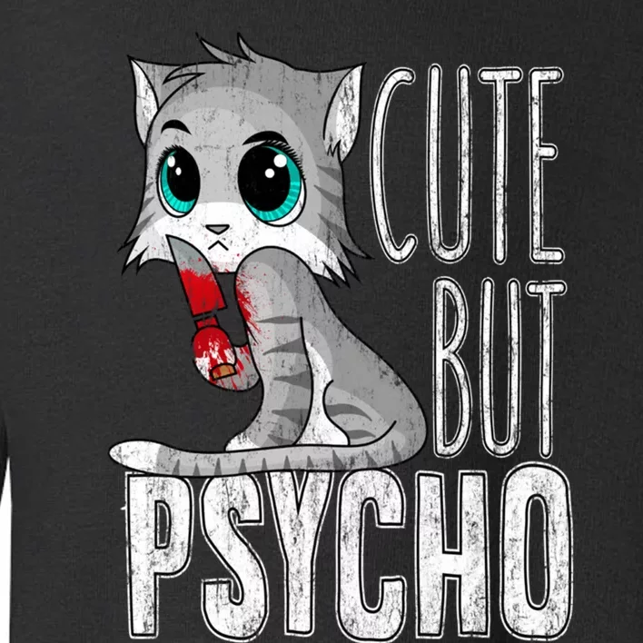 Cute But Psycho Kitty Cat Wife Mom Gift Horror Halloween Toddler Sweatshirt