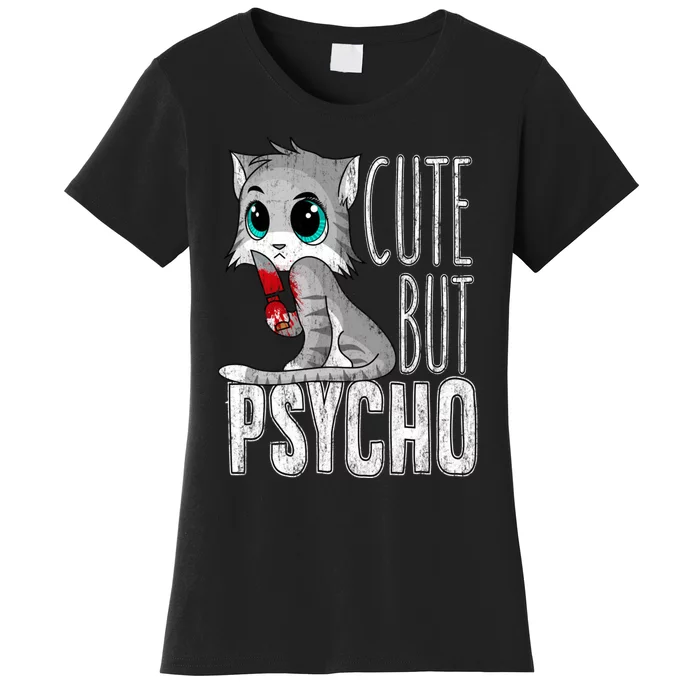 Cute But Psycho Kitty Cat Wife Mom Gift Horror Halloween Women's T-Shirt