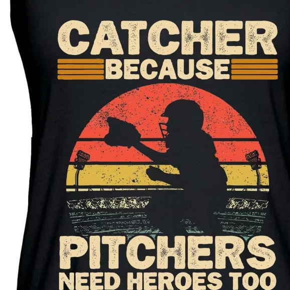 Catcher Because Pitchers Need Heroes Too Baseball Ladies Essential Flowy Tank