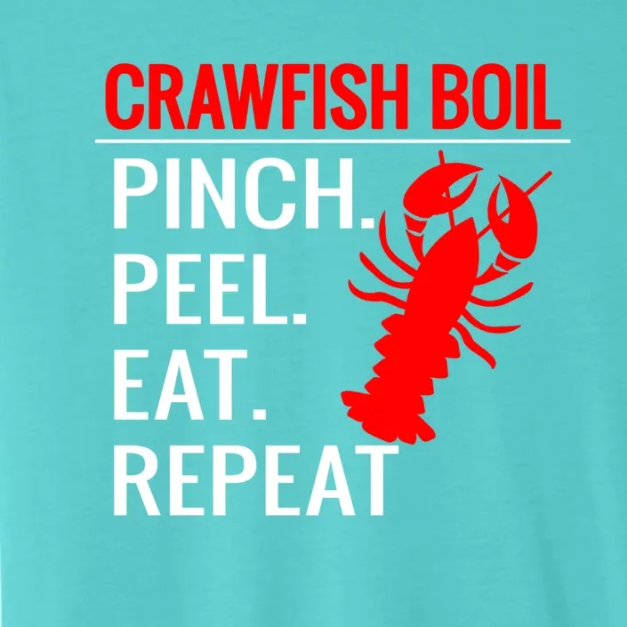 Crawfish Boil Pinch Peel Eat Repeat Cajun Season Lover Fun Gift ChromaSoft Performance T-Shirt