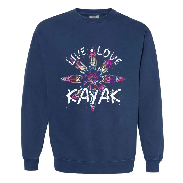 Canoe Boat Paddling Sport Kayaker Live Love Kayak Garment-Dyed Sweatshirt