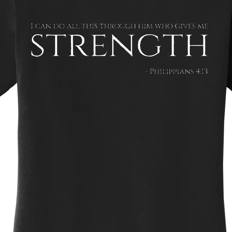 Christian Bible Philippians 413 Motivational Quote Women's T-Shirt