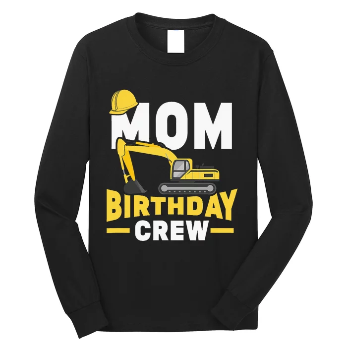 Construction Birthday Party Digger Mom Long Sleeve Shirt