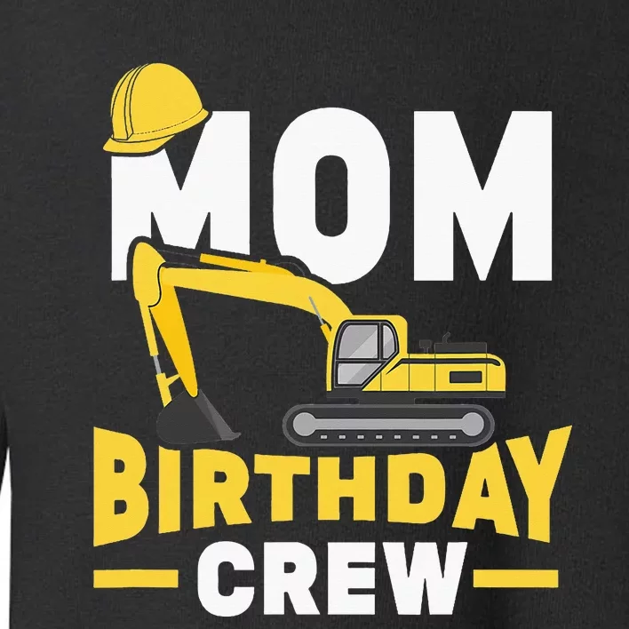 Construction Birthday Party Digger Mom Toddler Sweatshirt