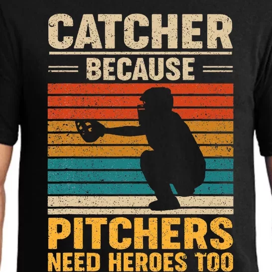 Catcher Because Pitchers Need Heroes Too Baseball Pajama Set