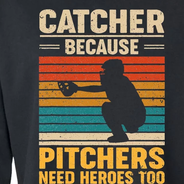 Catcher Because Pitchers Need Heroes Too Baseball Cropped Pullover Crew