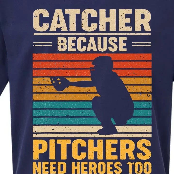 Catcher Because Pitchers Need Heroes Too Baseball Sueded Cloud Jersey T-Shirt