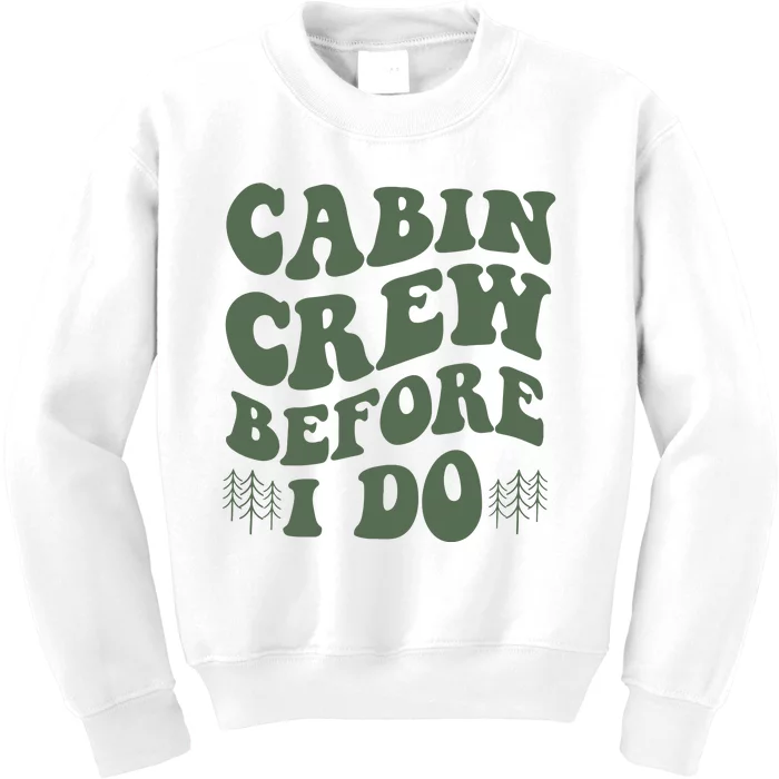 Camp Bachelorette Party Cabin Crew Before I Do Kids Sweatshirt