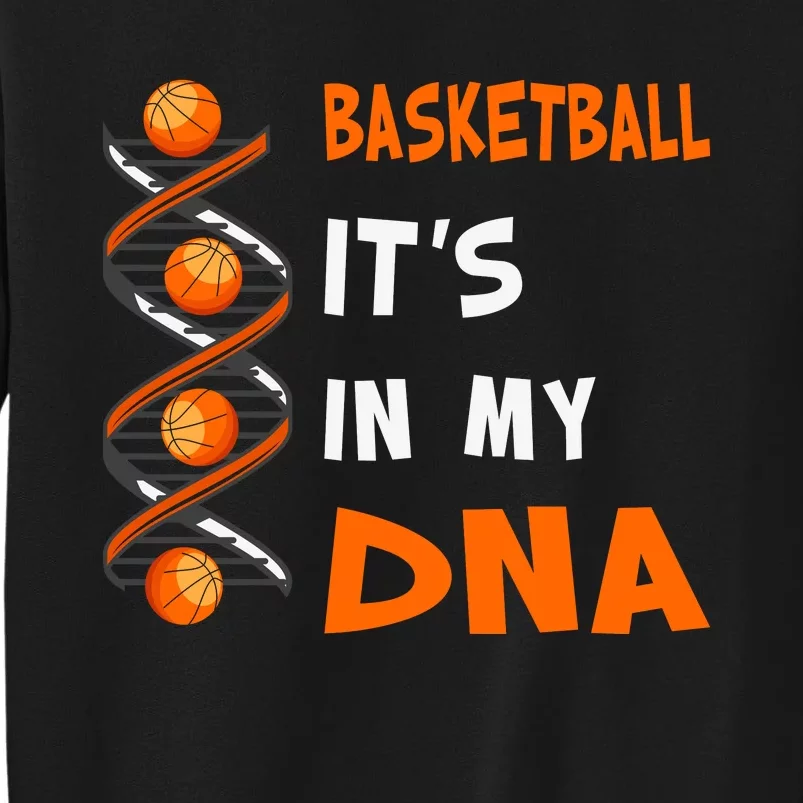 Cute Basketball Playing Basketball Is In My Dna Basketball Lover Sweatshirt