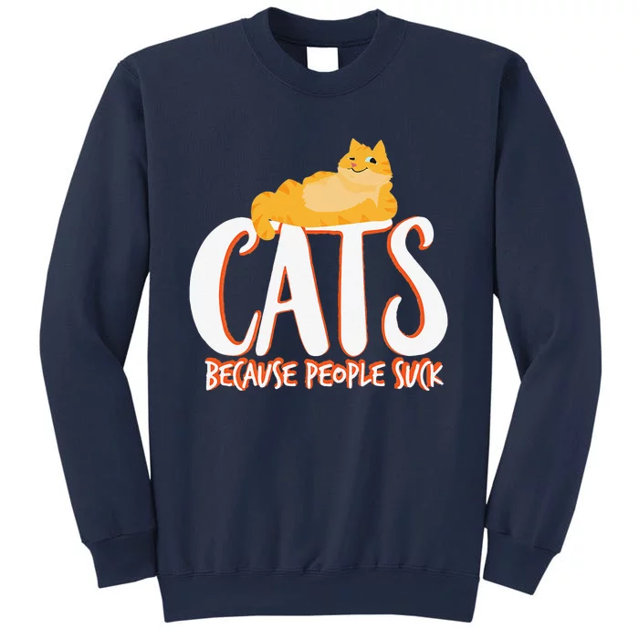 Cats Because People Suck Cat Lover Gift Sweatshirt