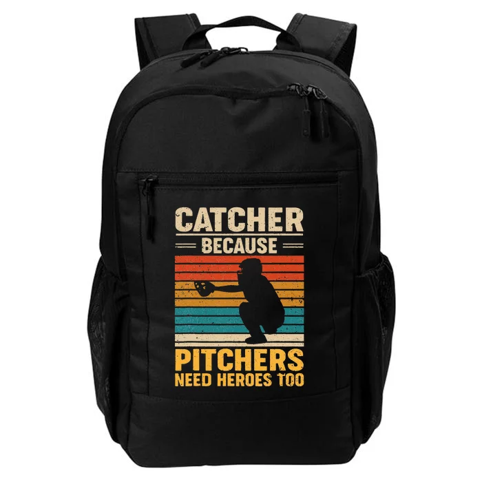 Catcher Because Pitchers Need Heroes Too Baseball Daily Commute Backpack