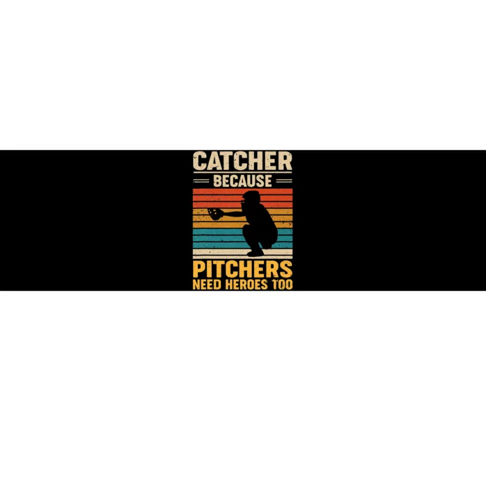 Catcher Because Pitchers Need Heroes Too Baseball Bumper Sticker