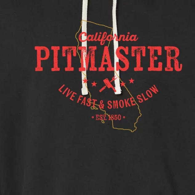 California Bbq Pitmaster For Meat Smoking Grilling Dad Gift Garment-Dyed Fleece Hoodie