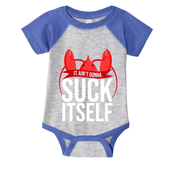 Crawfish Boil Party Well It Aint Gonna Suck Its Mardi Gr Gift Infant Baby Jersey Bodysuit