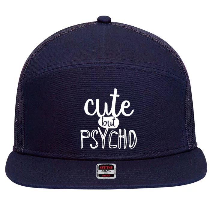 Cute But Psycho 7 Panel Mesh Trucker Snapback Hat