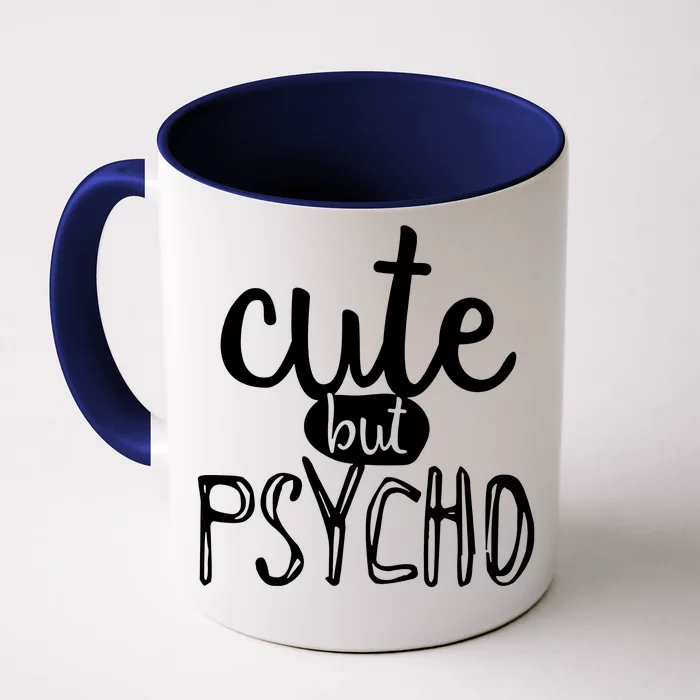 Cute But Psycho Front & Back Coffee Mug