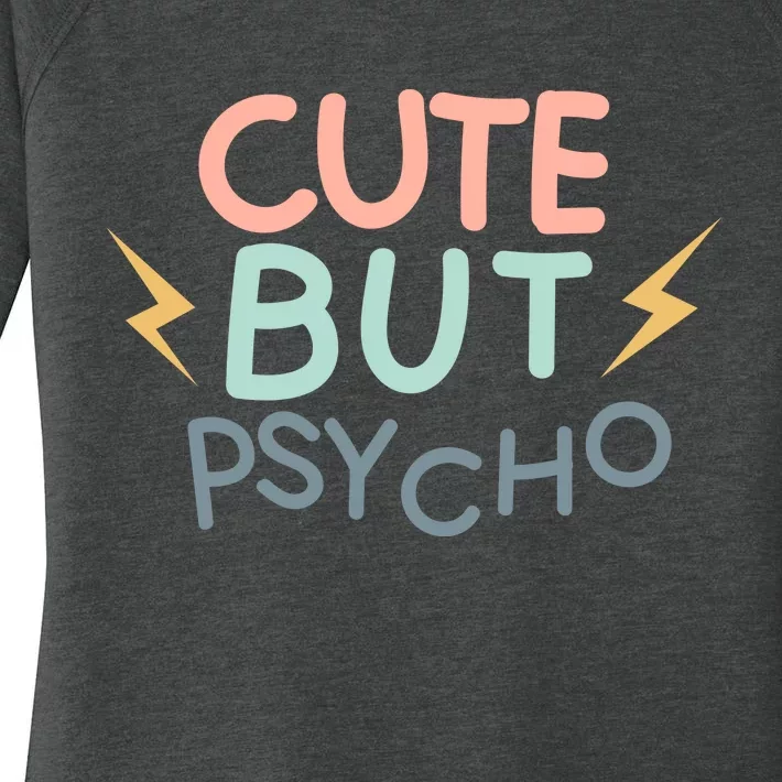 Cute But Psycho Women's Perfect Tri Tunic Long Sleeve Shirt