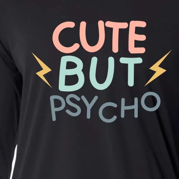 Cute But Psycho Cooling Performance Long Sleeve Crew