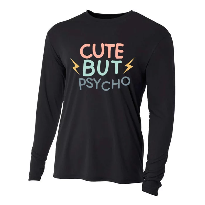 Cute But Psycho Cooling Performance Long Sleeve Crew