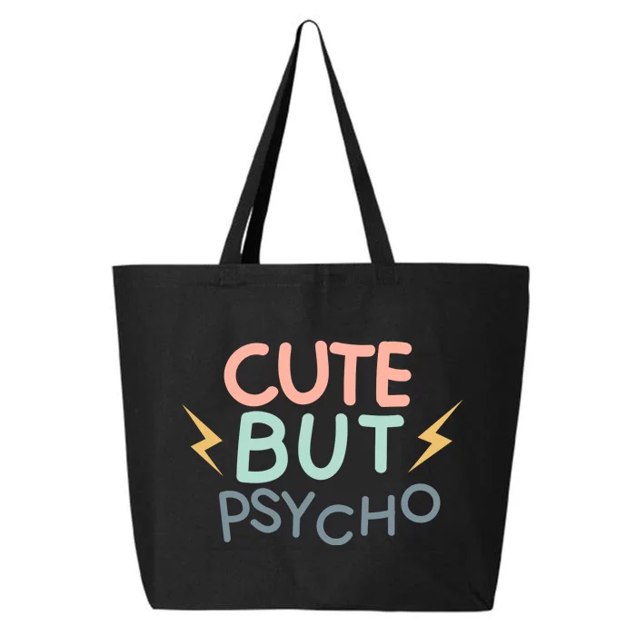 Cute But Psycho 25L Jumbo Tote