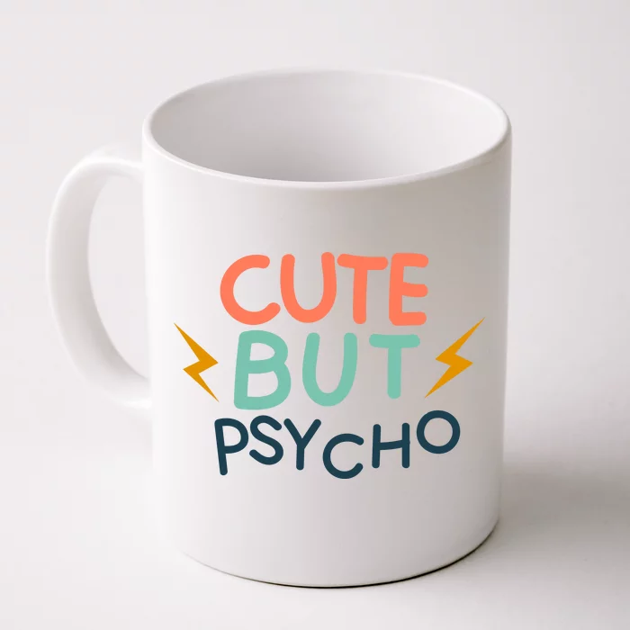 Cute But Psycho Front & Back Coffee Mug