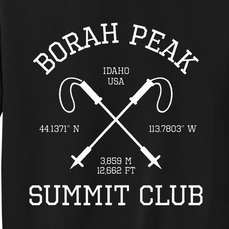 Climbed Borah Peak Summit Club Hike Idaho Usa Hiking Tall Sweatshirt