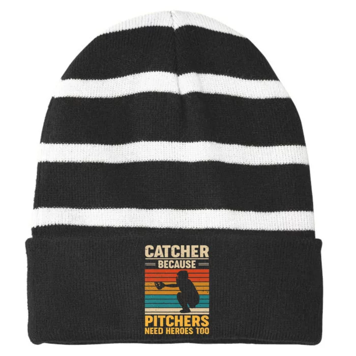 Catcher Because Pitchers Need Heroes Too Baseball Striped Beanie with Solid Band