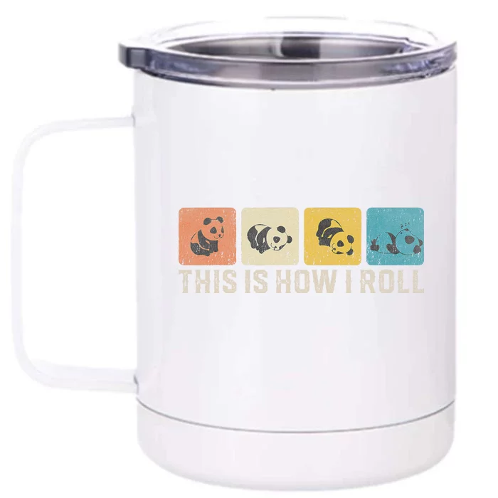 Cute Baby panda This Is How I Roll Little Bear Lazy Panda Front & Back 12oz Stainless Steel Tumbler Cup