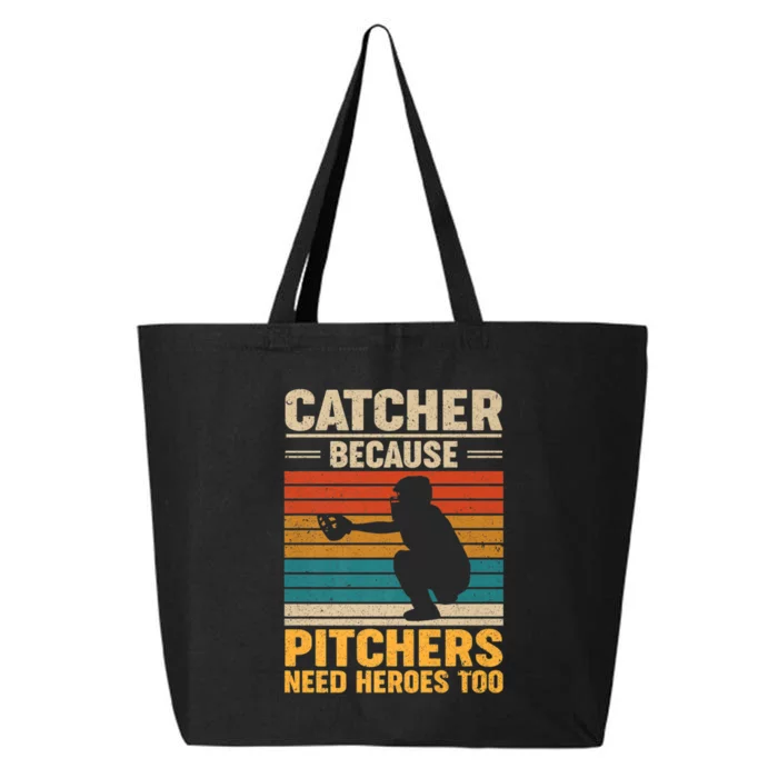 Catcher Because Pitchers Need Heroes Too 25L Jumbo Tote