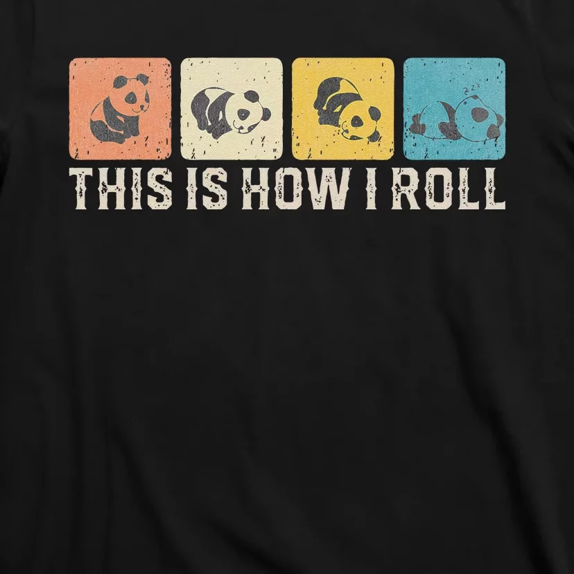 Cute Baby Panda This Is How I Roll Little Bear Lazy Panda T-Shirt