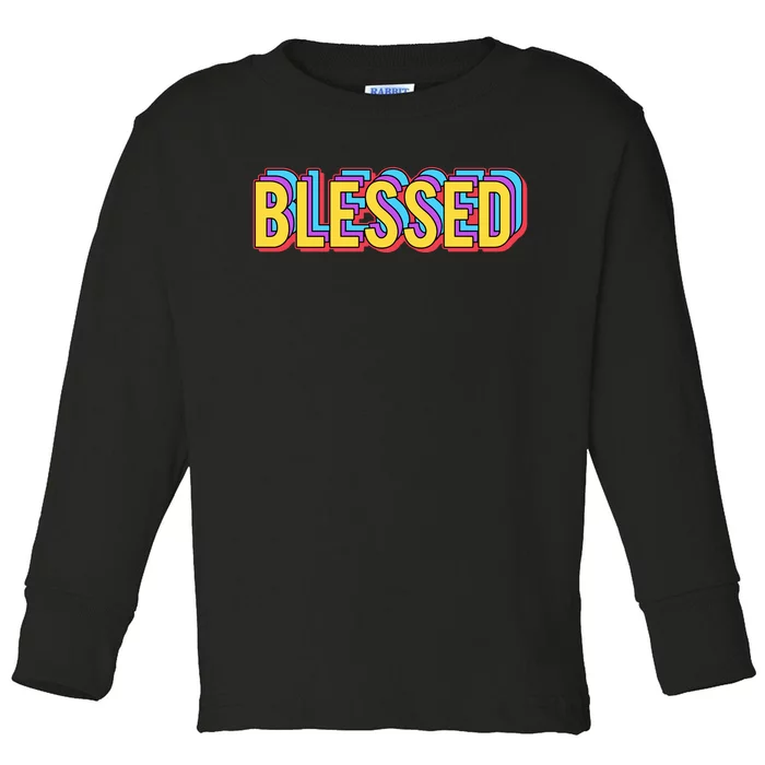 Colorful Blessed Quote Gift Toddler Long Sleeve Shirt