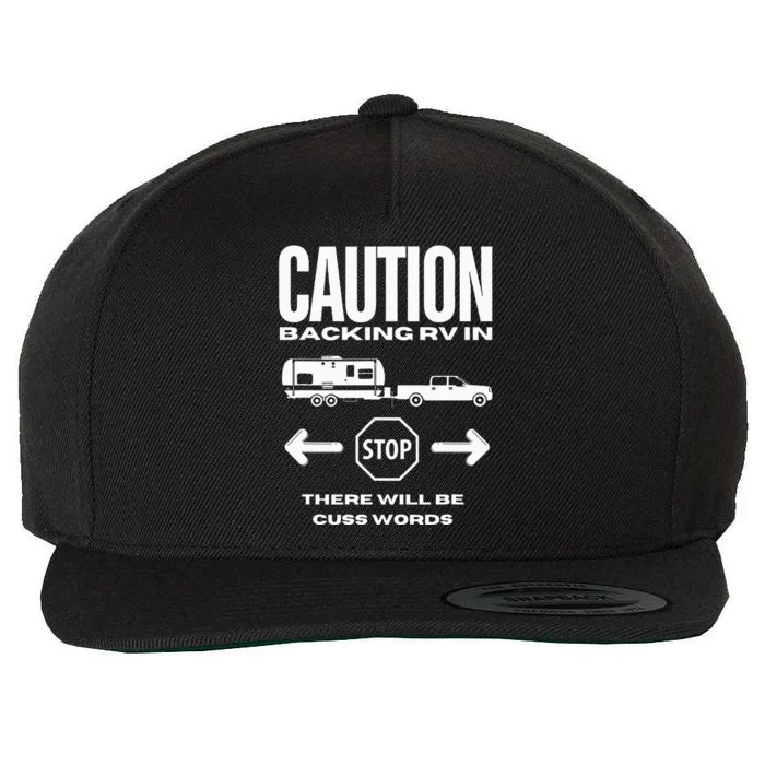 Caution Backing Rv In Funny Camping Outoors Wool Snapback Cap