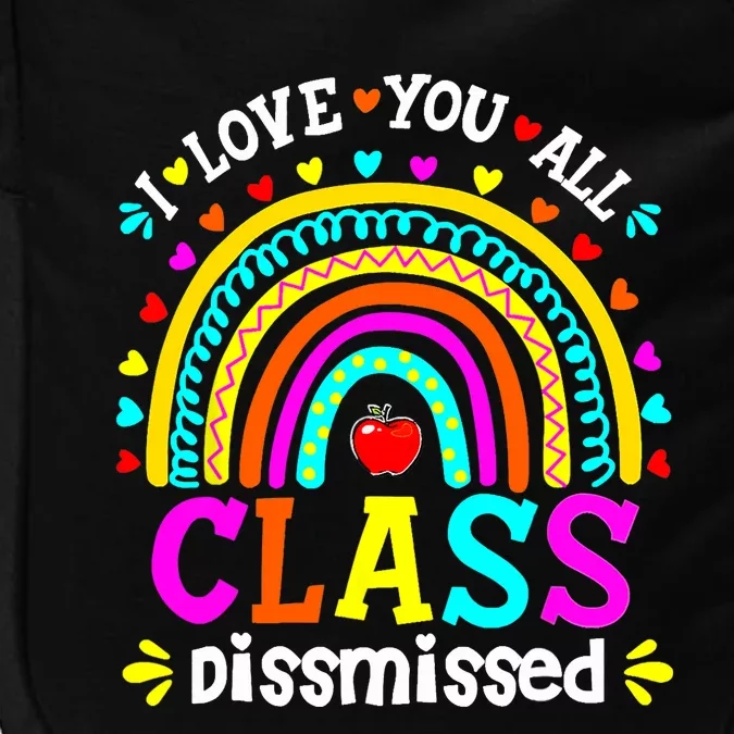 Cute Boho Rainbow Class Dismissed Last Day Of School Teacher Impact Tech Backpack