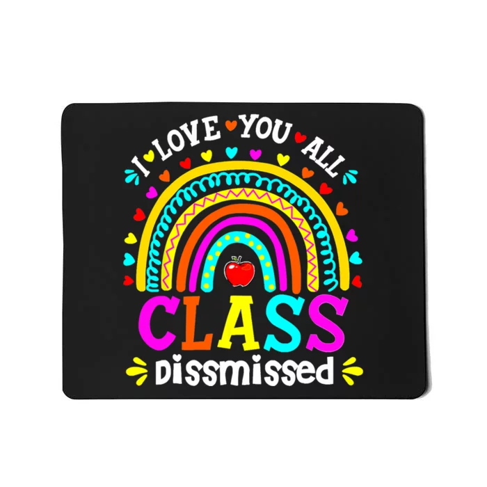 Cute Boho Rainbow Class Dismissed Last Day Of School Teacher Mousepad