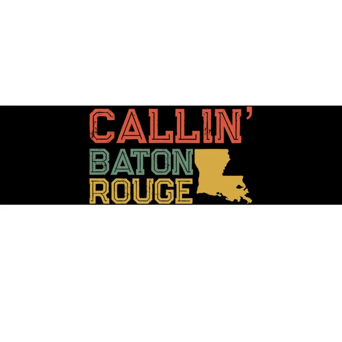 Callin Baton Rouge Bumper Sticker