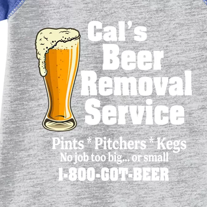 Cal's Beer Removal Service Beer Ing Great Gift Infant Baby Jersey Bodysuit