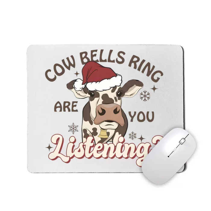 Cow Bells Ring Are You Listening Merry Christmas Mousepad