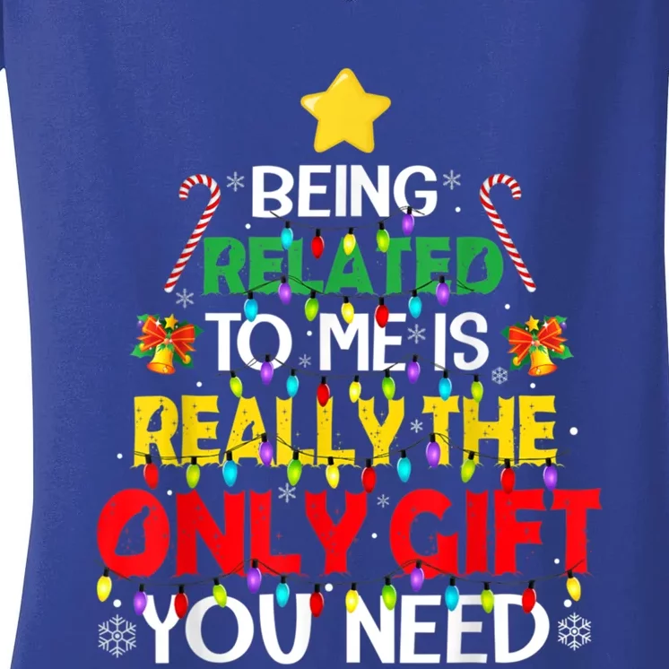 Christmas Being Related To Me Funny Family Pajamas Xmas Gift Women's V-Neck T-Shirt