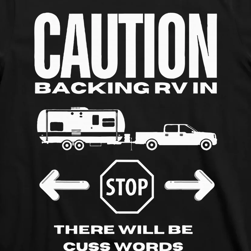 Caution Backing Rv In Funny Camping T-Shirt