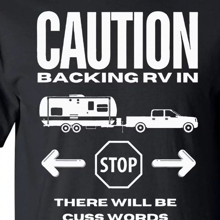 Caution Backing Rv In Funny Camping Tall T-Shirt