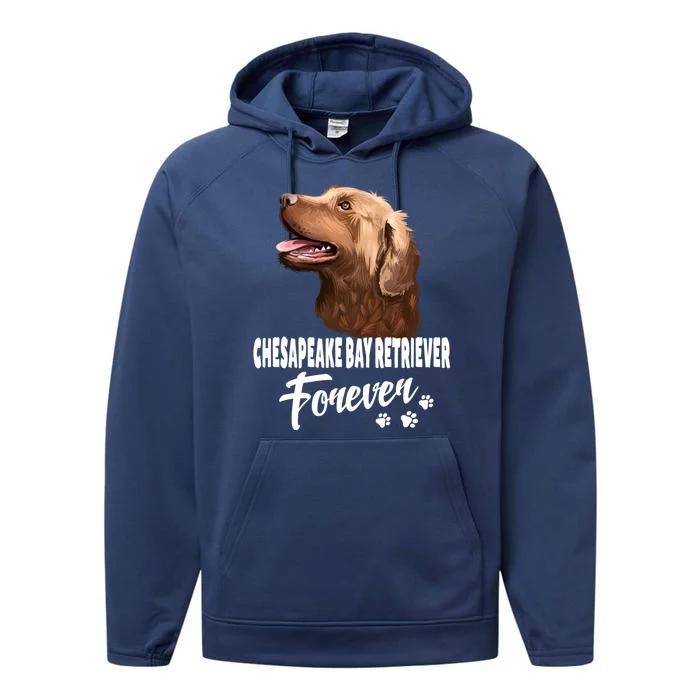 Chesapeake Bay Retriever Forever Cute Dog Lover Gift Great Gift Performance Fleece Hoodie